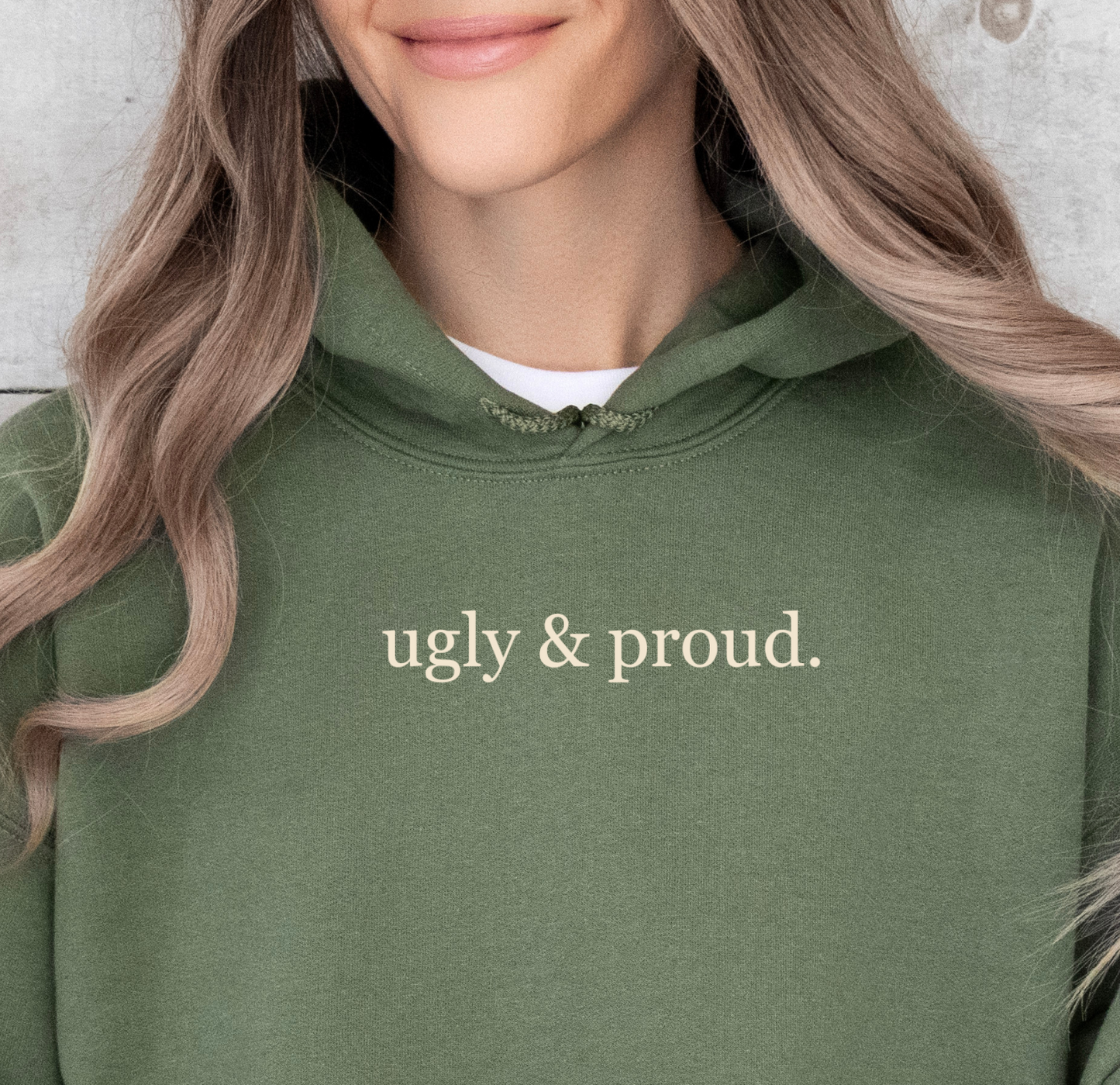Ugly & Proud Hoodie